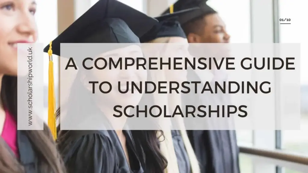A Comprehensive Guide to Understanding Scholarships